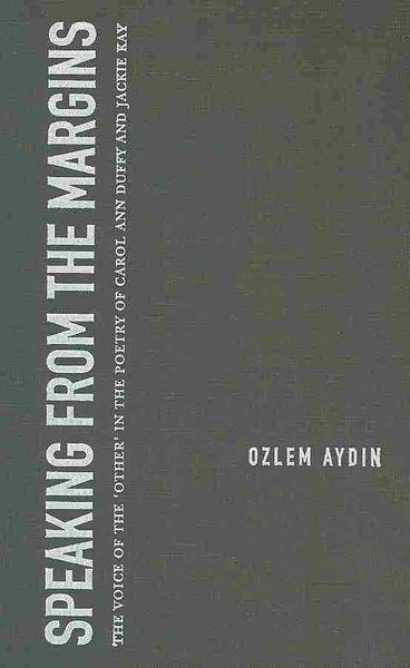 Produktbild: Speaking from the Margins: The Voice of the 'other' in the Poetry of Carol Ann Duffy and Jackie Kay