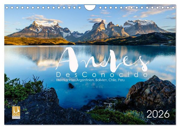Andes Desconocido, Unbekannte Landschaften der Anden (Wandkalender 2026 DIN A4 quer), CALVENDO Monatskalender