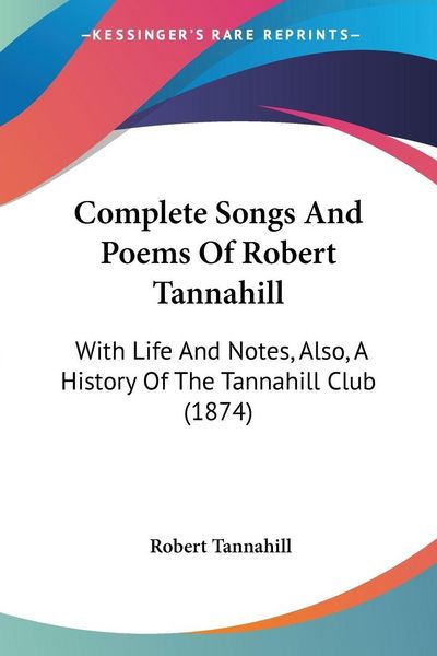 Produktbild: Complete Songs And Poems Of Robert Tannahill