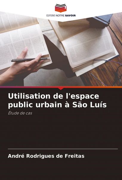 Produktbild: Utilisation de l'espace public urbain &agrave; S&atilde;o Lu&iacute;s