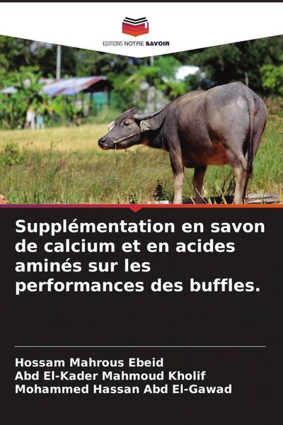 Produktbild: Suppl&eacute;mentation en savon de calcium et en acides amin&eacute;s sur les performances des buffles.
