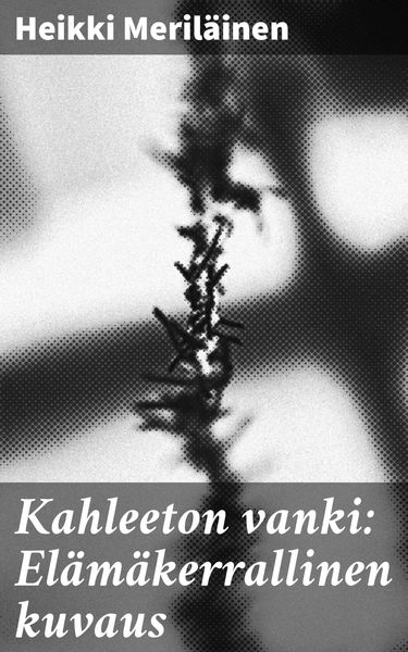 Produktbild: Kahleeton vanki: El&auml;m&auml;kerrallinen kuvaus