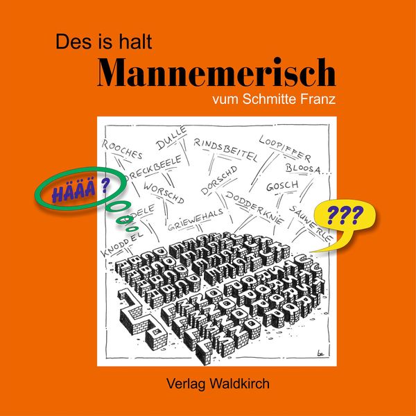 Des is halt Mannemerisch