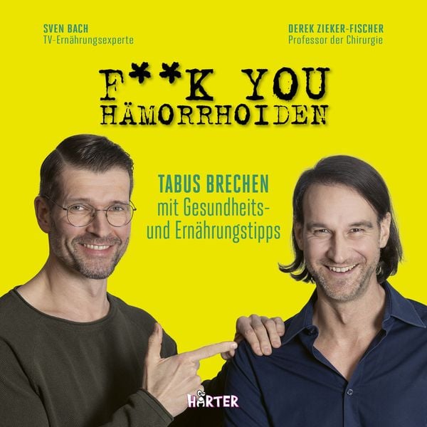 F**k you Hämorrhoiden, Taschenbuch von Sven Bach,Derek Zieker-Fischer, HÄRTER Verlag, 978-3-942906-59-3