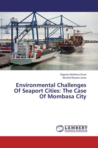 Produktbild: Environmental Challenges Of Seaport Cities: The Case Of Mombasa City