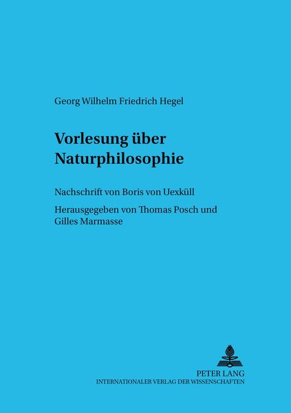 Vorlesung über Naturphilosophie- Berlin 1821/22, Taschenbuch von Thomas Posch , Gilles Marmasse, Peter Lang GmbH, Internationaler Verlag der