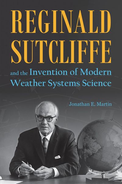 Produktbild: Reginald Sutcliffe and the Invention of Modern Weather Systems Science