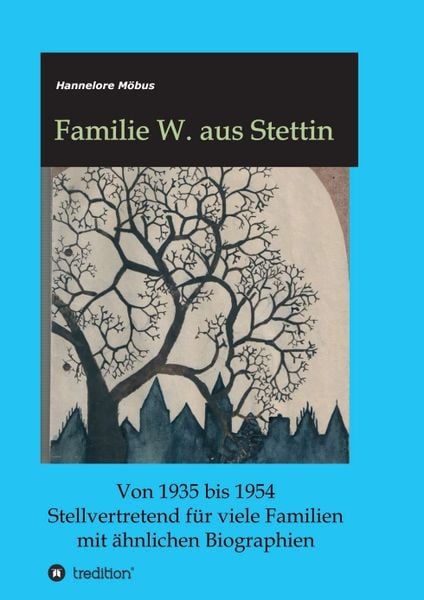 Familie W. aus Stettin, Taschenbuch von Hannelore Möbus, Tredition, 9783734576225