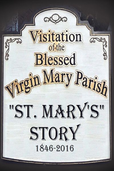 Produktbild: St. Mary's Story: Visitation of the Blessed Virgin Mary Parish 1846-2016