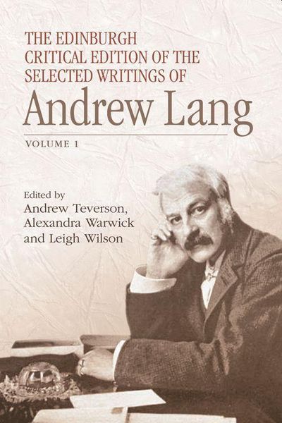 Produktbild: The Edinburgh Critical Edition of the Selected Writings of Andrew Lang