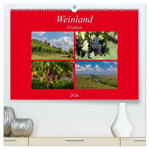 Weinland Franken (hochwertiger Premium Wandkalender 2026 DIN A2 quer), Kunstdruck in Hochglanz