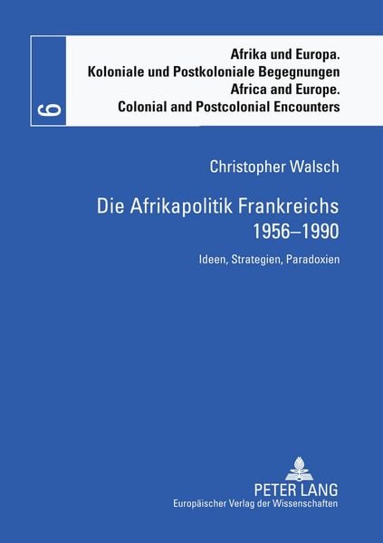 Produktbild: Die Afrikapolitik Frankreichs 1956-1990