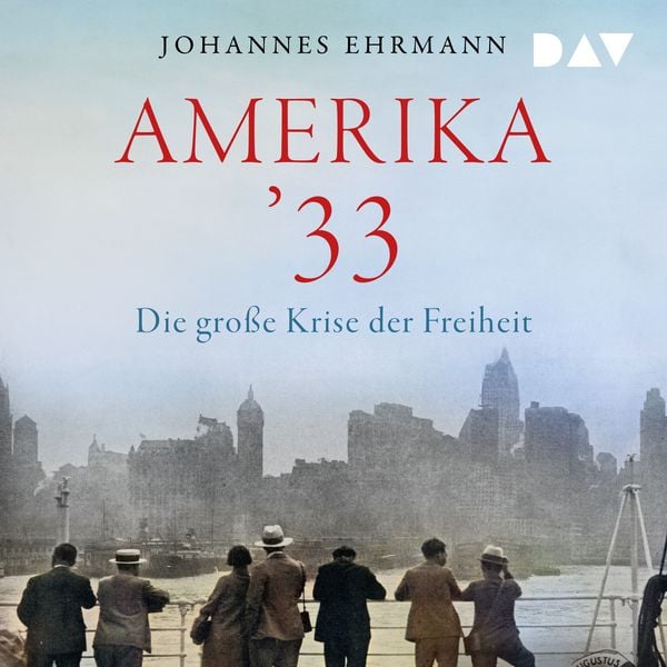 Produktbild: Amerika '33. Die gro&szlig;e Krise der Freiheit