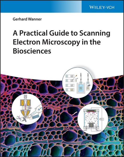 Produktbild: A Practical Guide to Scanning Electron Microscopy in the Biosciences