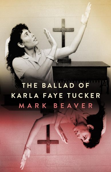 Produktbild: The Ballad of Karla Faye Tucker