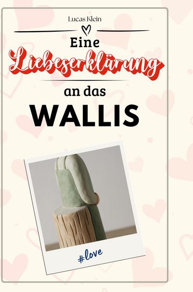 Produktbild: Eine Liebeserkl&auml;rung an das Wallis