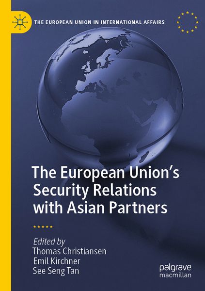 Produktbild: The European Union&rsquo;s Security Relations with Asian Partners