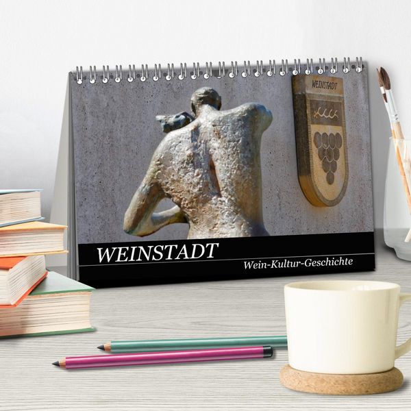 Produktbild: Weinstadt Wein-Kultur-Geschichte (Tischkalender 2026 DIN A5 quer), CALVENDO Monatskalender