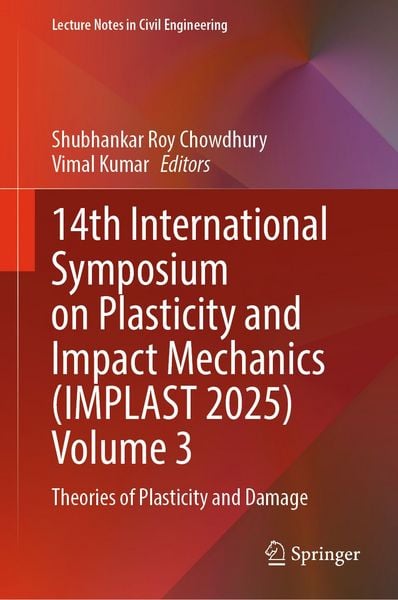 Produktbild: 14th International Symposium on Plasticity and Impact Mechanics (IMPLAST 2025) Volume 3
