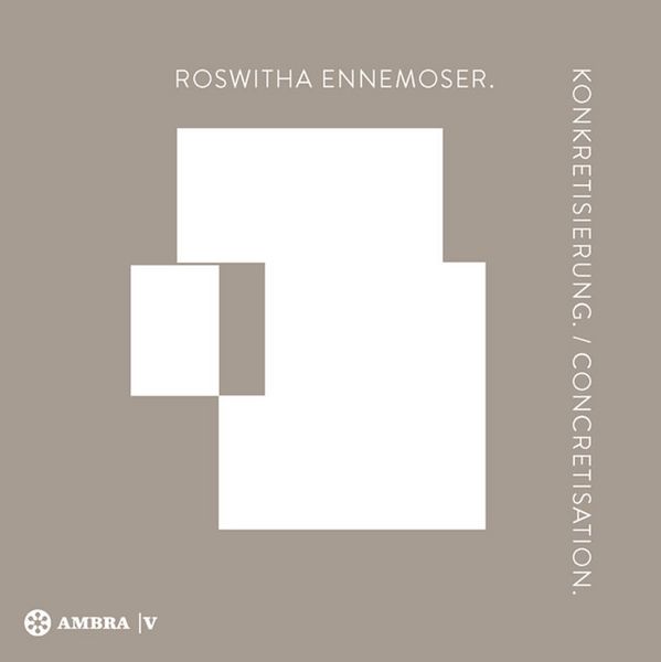 Produktbild: Roswitha Ennemoser. Konkretisierung. Concretisation.