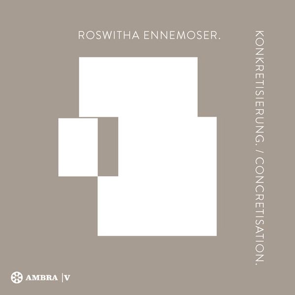 Produktbild: Roswitha Ennemoser. Konkretisierung. Concretisation.