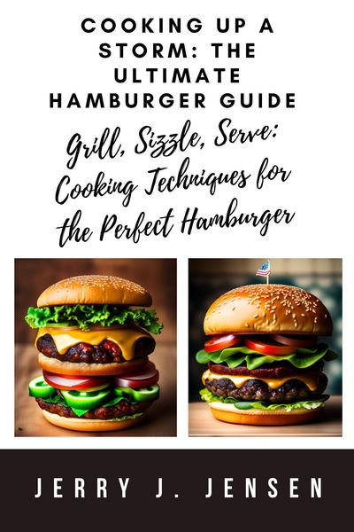 Produktbild: Cooking Up a Storm: The Ultimate Hamburger Guide