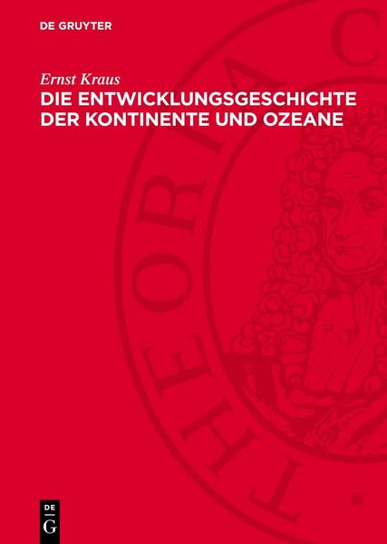 Produktbild: Die Entwicklungsgeschichte der Kontinente und Ozeane