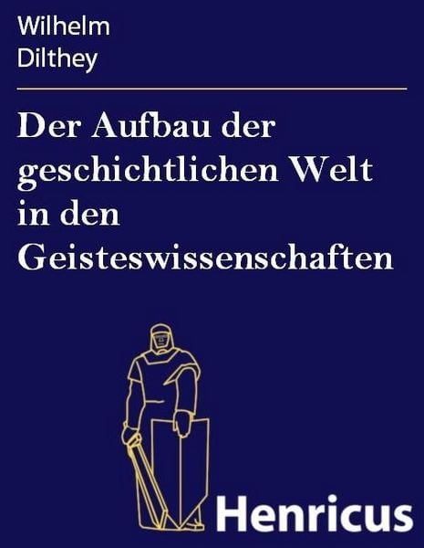 Produktbild: Der Aufbau der geschichtlichen Welt in den Geisteswissenschaften
