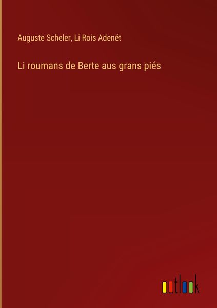 Produktbild: Li roumans de Berte aus grans pi&eacute;s
