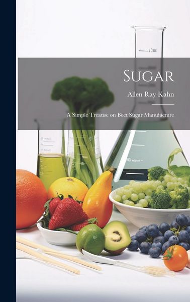 Produktbild: Sugar: A Simple Treatise on Beet Sugar Manufacture