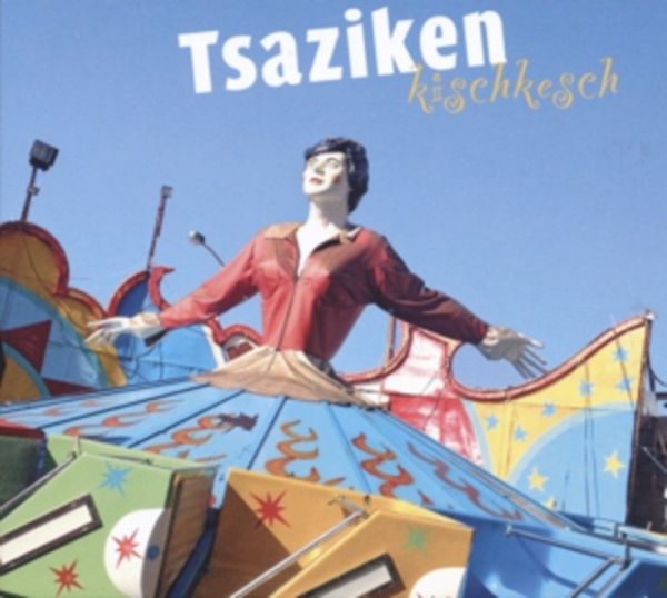Kischkesch - Tsaziken, CD