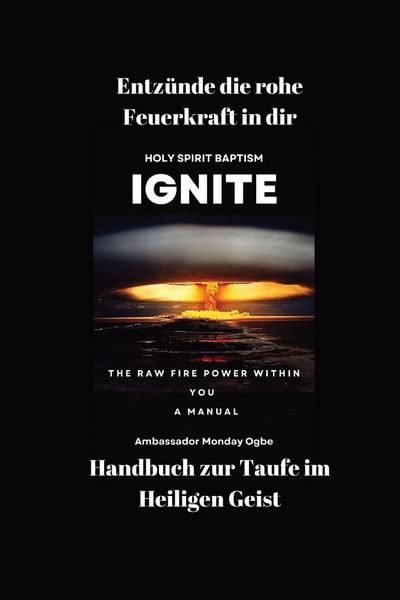 Produktbild: Entz&uuml;nde die rohe Feuerkraft in dir - Handbuch zur Taufe im Heiligen Geist