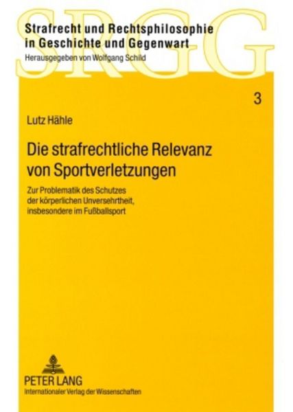 Produktbild: Die strafrechtliche Relevanz von Sportverletzungen