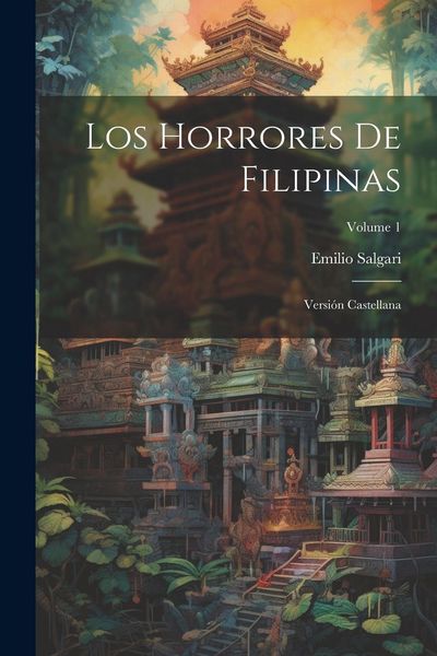 Produktbild: Los Horrores De Filipinas: Versi&oacute;n Castellana; Volume 1