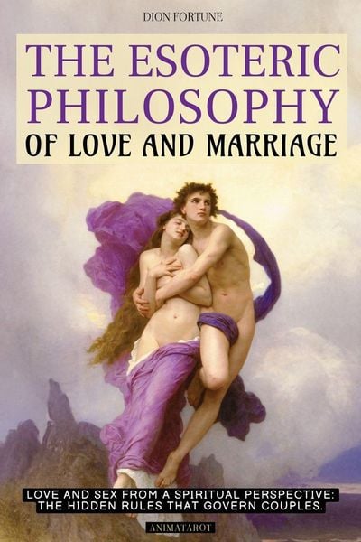 Produktbild: THE ESOTERIC PHILOSOPHY OF LOVE AND MARRIAGE