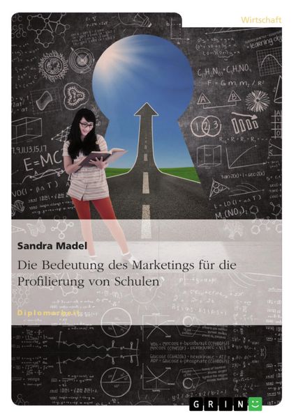 Produktbild: Die Bedeutung des Marketings f&uuml;r die Profilierung von Schulen