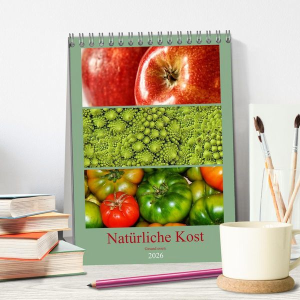 Produktbild: Nat&uuml;rliche Kost - Gesund essen 2026 (Tischkalender 2026 DIN A5 hoch), CALVENDO Monatskalender