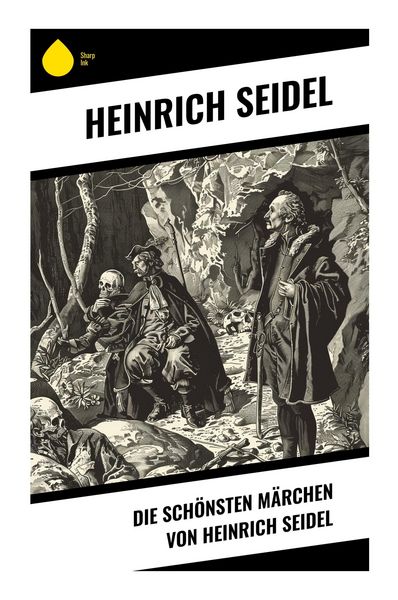 Produktbild: Die sch&ouml;nsten M&auml;rchen von Heinrich Seidel