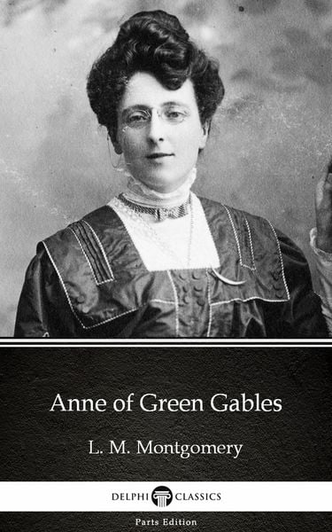 Produktbild: Anne of Green Gables by L. M. Montgomery (Illustrated)
