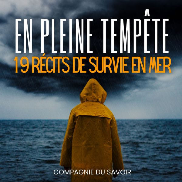 En Pleine Tempête - 19 récits de survie en mer - John Mac, Audio, 9782821182042