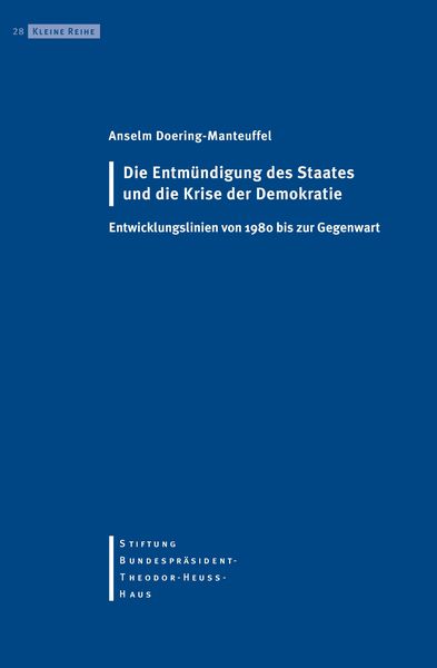 Produktbild: Die Entmündigung des Staates und die Krise der Demokratie