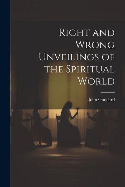 Produktbild: Right and Wrong Unveilings of the Spiritual World
