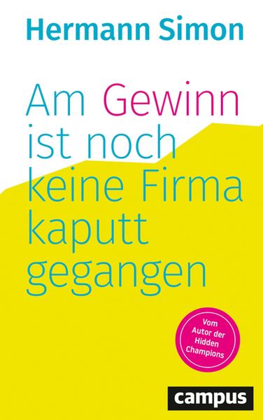 Produktbild: Am Gewinn ist noch keine Firma kaputtgegangen
