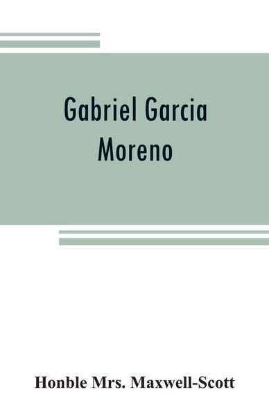 Produktbild: Gabriel Garcia Moreno