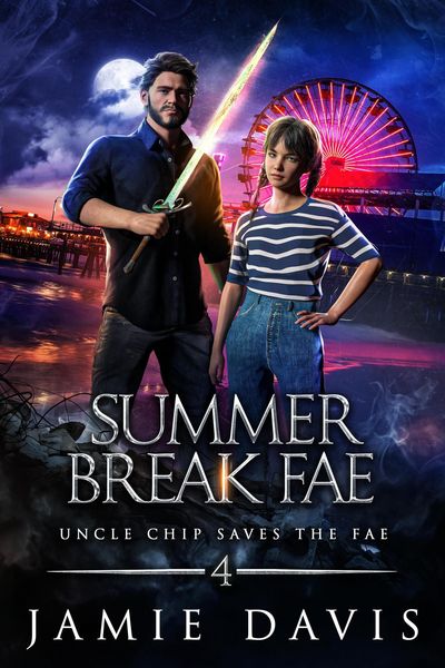Produktbild: Summer Break Fae (Uncle Chip Saves the Fae, #4)