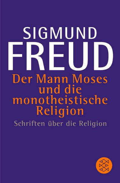 Produktbild: Der Mann Moses und die monotheistische Religion