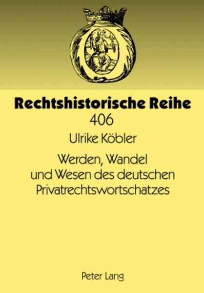 Produktbild: Werden, Wandel und Wesen des deutschen Privatrechtswortschatzes