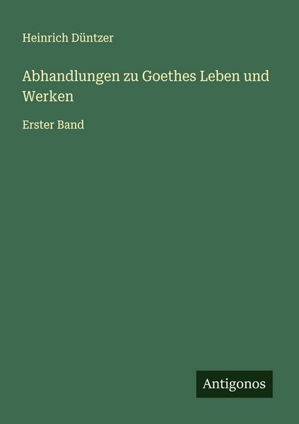 Produktbild: Abhandlungen zu Goethes Leben und Werken