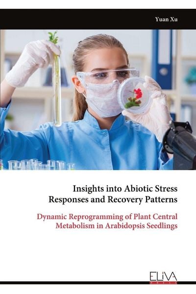 Produktbild: Insights into Abiotic Stress Responses and Recovery Patterns