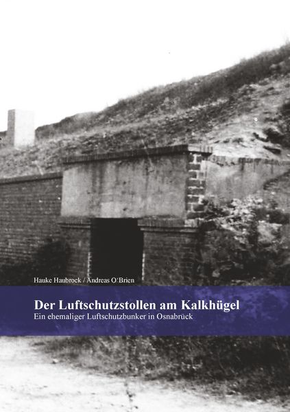 Produktbild: Der Luftschutzstollen am Kalkh&uuml;gel